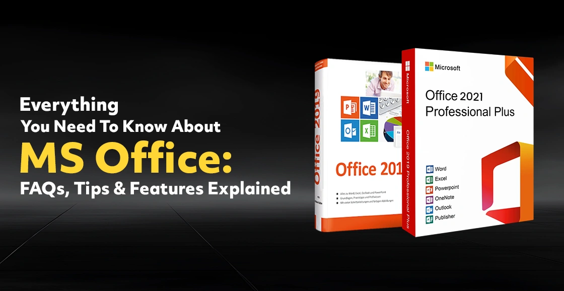 Everything You Need to Know About MS Office: FAQs, Tips, and Features Explained